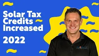 Good News! Solar Tax Credits Increased for 2022