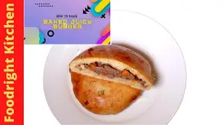HOW TO MAKE BAKED JUICY BURGER | Foodright Kitchen