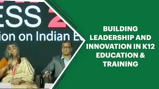 Building Leadership and Innovation in K12 Education & Training