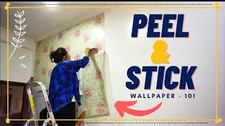 Peel & Stick wallpaper -101 | How to apply self adhesive wallpapers + Vlog(Part 2)