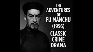 1956 Cult Classic: The Adventures of Fu Manchu &ndash; TV Series 8 Episodes