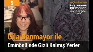 Gila Benmayor ile Eminönü'nde Gizli Yerler Keşfediyoruz - Bir İnsan, Bir Mekan, Bir Lezzet S1 B5