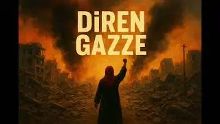 Diren Gazze &ndash; Sesini Duyur | Resist Gaza &ndash; Raise Your Voice