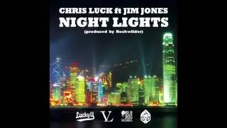 Chris Luck Feat Jim Jones - Night Lights