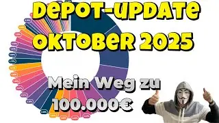 Depot Update Oktober 2025 Woche 4 I Mein Weg zu 100 000&euro;