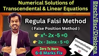 Regula Falsi Method | False Position Method |Numerical Solutions of Non Linear & Transcendental Eqn.