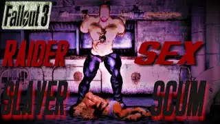 Fallout 3 Mods: Raider Sex Slaver Scum Part 6