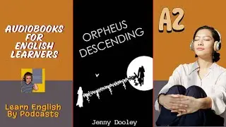 Orpheus Descending by Jenny Dooley - Audiobook for English Learners (A2 Elementary Level)