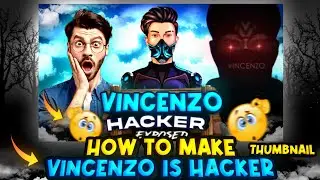 How To Make | Advance Level Thumbnail Of Vincenzo Hacker Exposed || In Android || In 2 Minutes