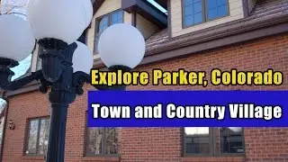 Parker colorado main street townhouses neighborhood  tour