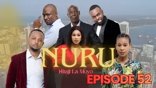 NURU Ep 52 - Swahili Drama Series (Full Episode) East African TV Series