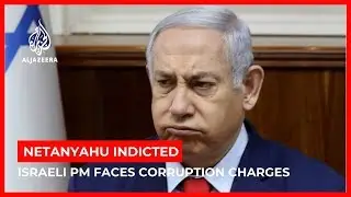 Israeli PM Netanyahu indicted on corruption charges