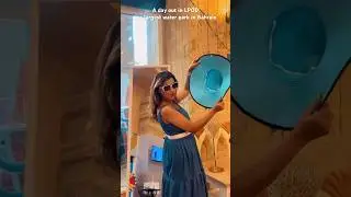 A day out in LPOD #celebrate #spendthedaywithus #fun #adayout  #waterpark #waterparkvlog #bahrain