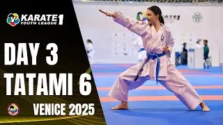 2025 Karate 1-Youth League Venice | Saturday - Tatami 6 |