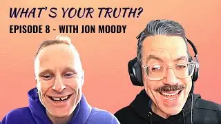 Jon Moody: In-Utero Inspiration, Bass Soloing, & Storytelling | What's Your Truth? [S1E8]