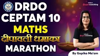 DRDO CEPTAM 10 Math Marathon Classes 2022 |DRDO CEPTAM 10 Math Most Expected Questions | Gopika Mam