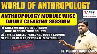 Anthropology Module wise Doubt Clearing session by Vishnu sir #anthropologyoptional