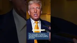 Trump Orders Probe into Misuse of Taxpayer Funds for Political Purposes