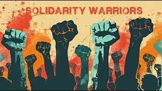 Solidarity Warriors with guest speaker from The General Strike US