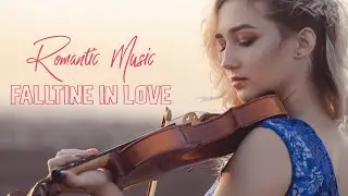 Greatest 2 Hours Romantic Violin Love Songs | Best Relaxing Violin Songs for Love | Emotional Music