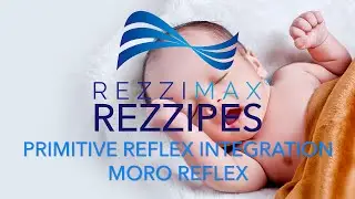 Rezzipes | Retained Moro (Startle) Reflex | Rezzimax | Primitive Reflex Integration