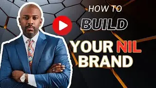 How To Build Your NIL Brand