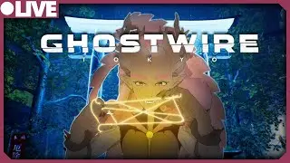 《VTUBER》I've been on that McDojo life. Now I can kill GHOSTS! [Ghostwire Tokyo]