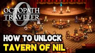 Octopath Traveler 0 How to unlock TAVERN OF NIL | Secret Dev Room Area