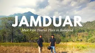 Jamduar | Must Visit tourist place in Bodoland.