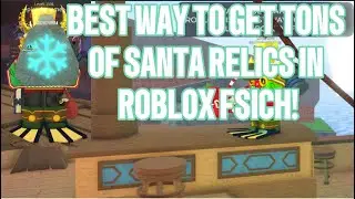 HOW TO GET SANTA RELICS FAST IN ROBLOX FISCH!