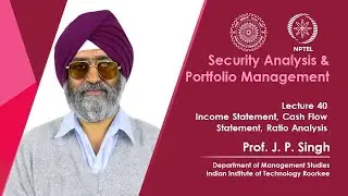 Lecture 40: Income Statement, Cash Flow Statement, Ratio Analysis