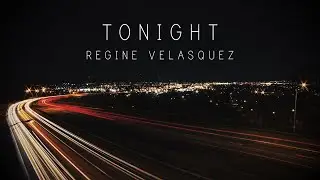Regine Velasquez - Tonight (Official Lyric Video)