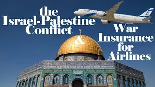 The Israel-Palestine Conflict and its Impact on Airline War Insurance