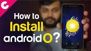 How to Install Android O Beta? First Impression & Installation Guide (Android 8)