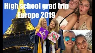 High school graduation Europe trip!!!