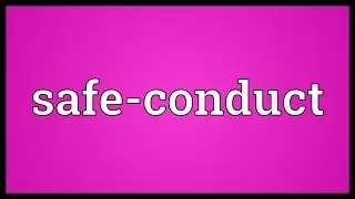 Safe-conduct Meaning