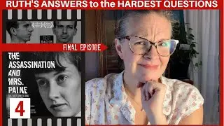 Interviewing Ruth Paine: Evidence, Mystery, & So Many Questions - Chat 4 #assassination #JFK
