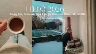 Hello 2026 ❄️✨ | Christmas Haul, Snowy Day at Home, Cozy Fire & New Year Goals