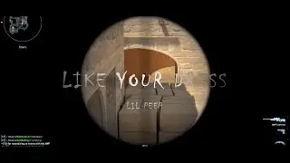 Lil Peep, Lil Tracy - Your favorite dress (cs2 montage) #cs2 #movie #movie #lilpeep #montage