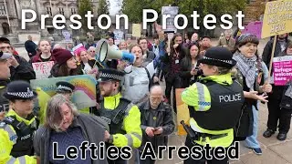 Preston protest | March of Hope and Glory | Aggressive Lefties and Lefties Arrested