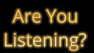 Are You Listening