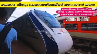 മധുരൈ  നിന്നും ചെന്നൈയിലേയ്ക്ക് | Bharat Express Vlog 20666 | Madurai MDU to Chennai MS 6 Hrs