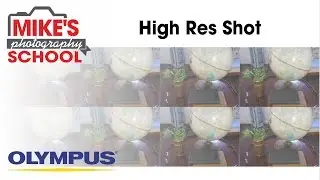 Olympus Tech  |  High Res Shot Mode