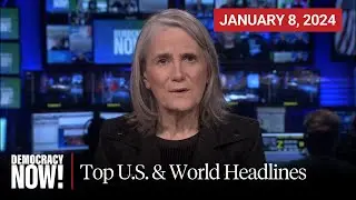 Top U.S. & World Headlines &mdash; January 8, 2024