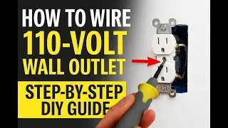 How to Wire a 110-Volt Wall Outlet: Step-by-Step DIY Guide #larrysbrusch