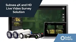 Subsea 4K and HD Live Video Survey Solution