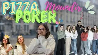 PIZZA, POKER , MOUNDIR ( week end à Bordeaux )