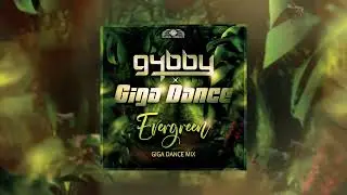 G4bby x Giga Dance - Evergreen (Giga Dance Mix)