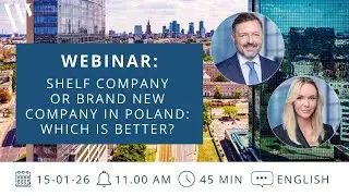 WEBINAR: Shelf Company or Brand New Company in Poland: Which Is Better?