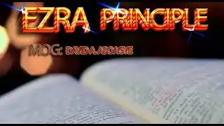 Ezra Principle Part 8 (How to study the Word of God Effectively)